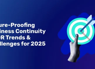Future-Proofing Business Continuity: BCDR Trends and Challenges for 2025