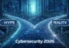 Cybersecurity Predictions 2026: The Hype We Can Ignore (And the Risks We Can’t)